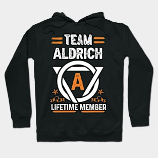 Team aldrich Lifetime Member, Family Name, Surname, Middle name Hoodie